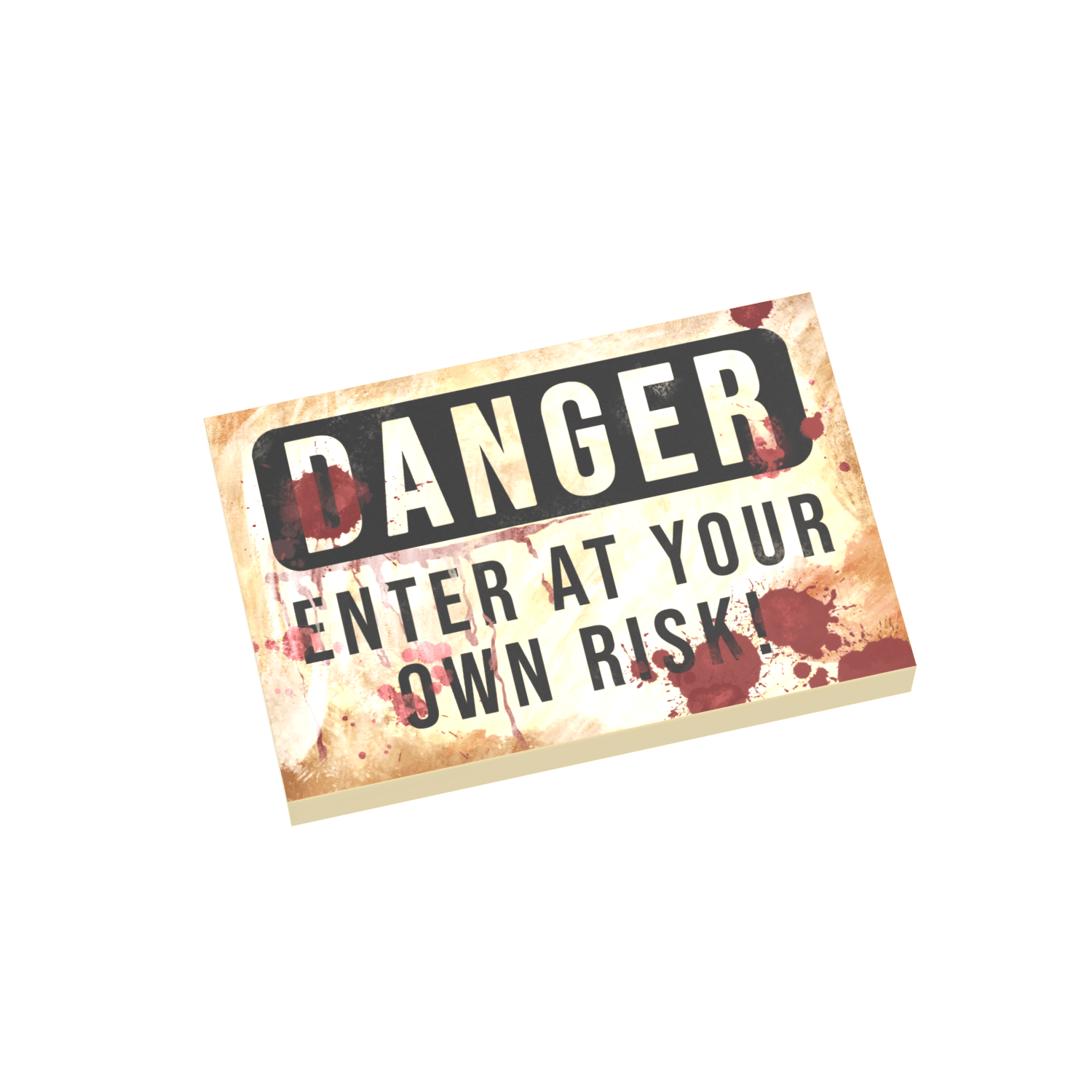 Danger in large letters followed by Enter at your own risk with a tan background and blood splatter printed on a LEGO tile n a white background.