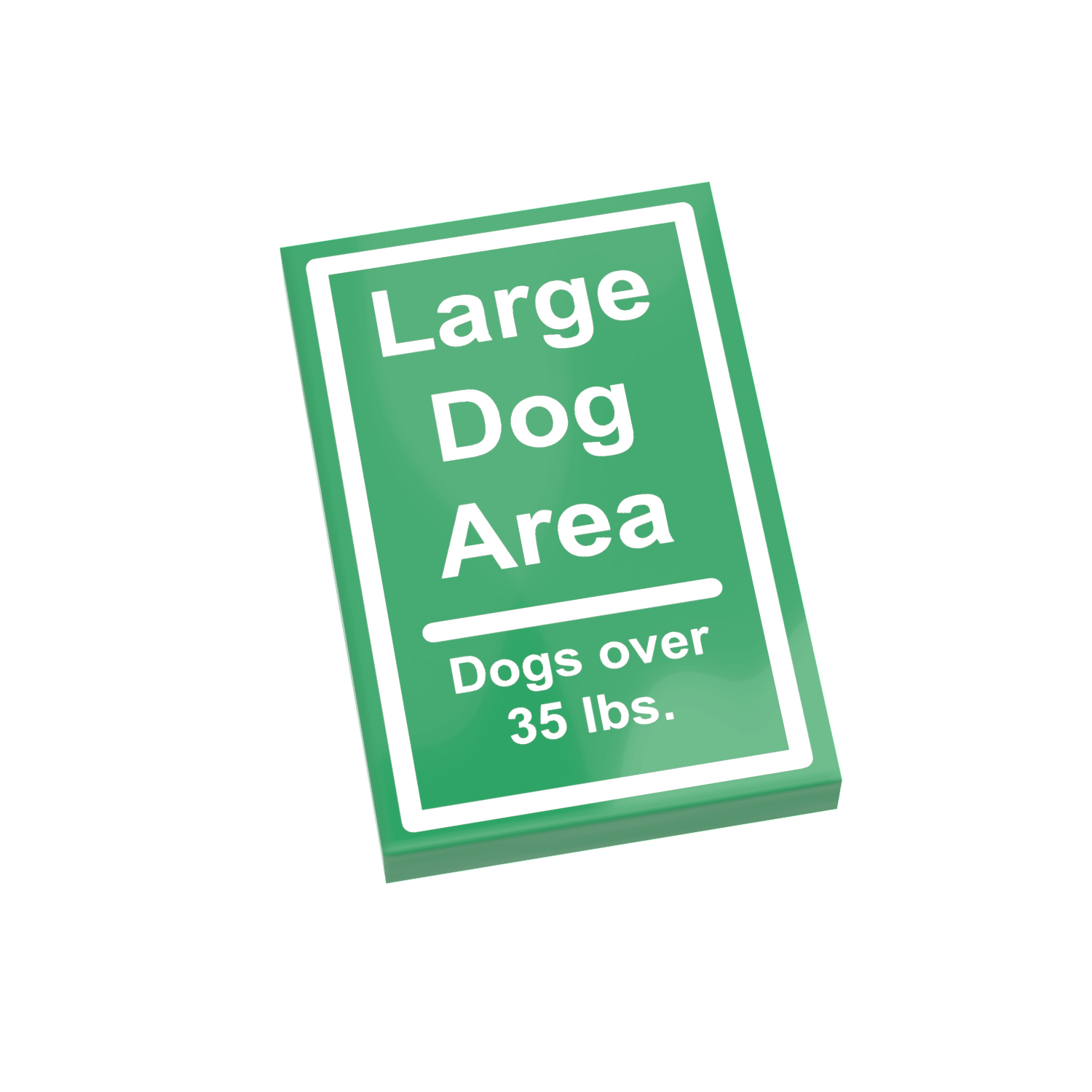 Green sign with 'Large Dog Area' text with a white border on a white background