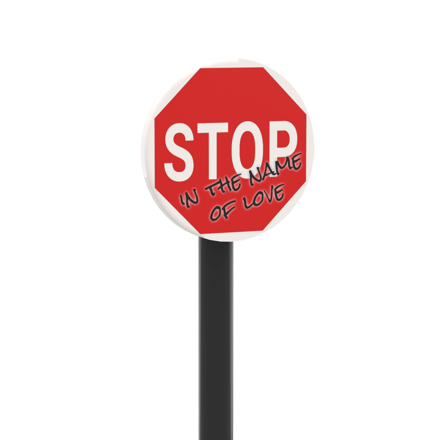 White and red LEGO stop in the name of love printed on the sign, on a black post.