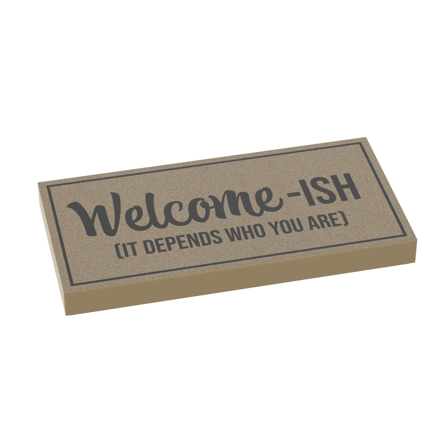 A custom printed LEGO tile with the text 'Welcome-ISH (it depends who you are)' on a green background.