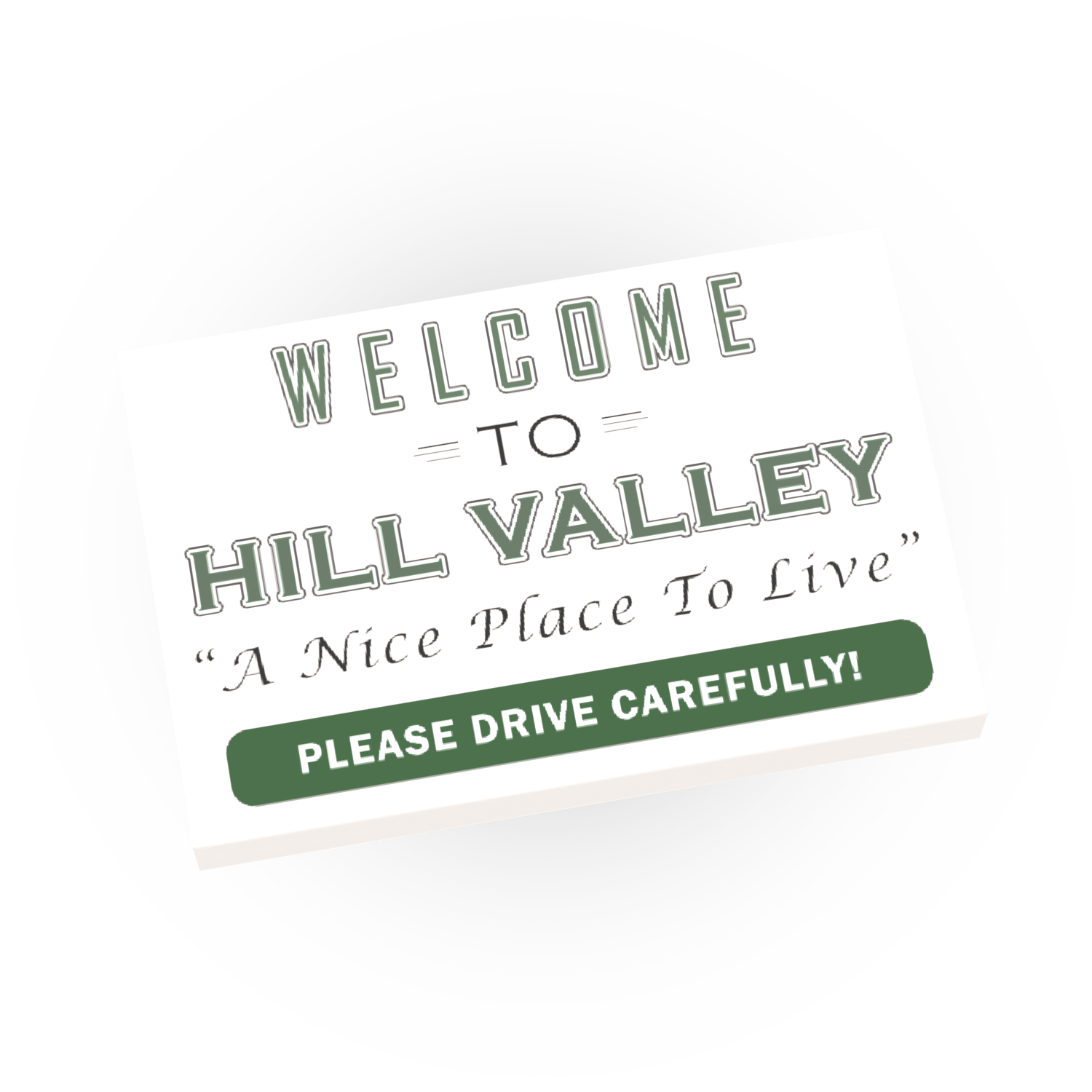 Back to the Future Sign with 'Welcome to Hill Valley' text on a white background